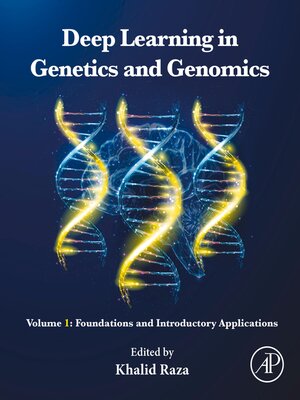 cover image of Deep Learning in Genetics and Genomics, Volume 1